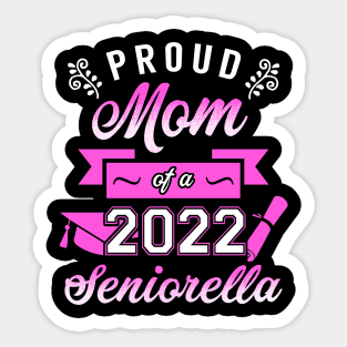 Proud Mom of a 2022 Seniorella Sticker